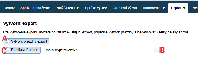 When creating an export, you can create a new template or copy one